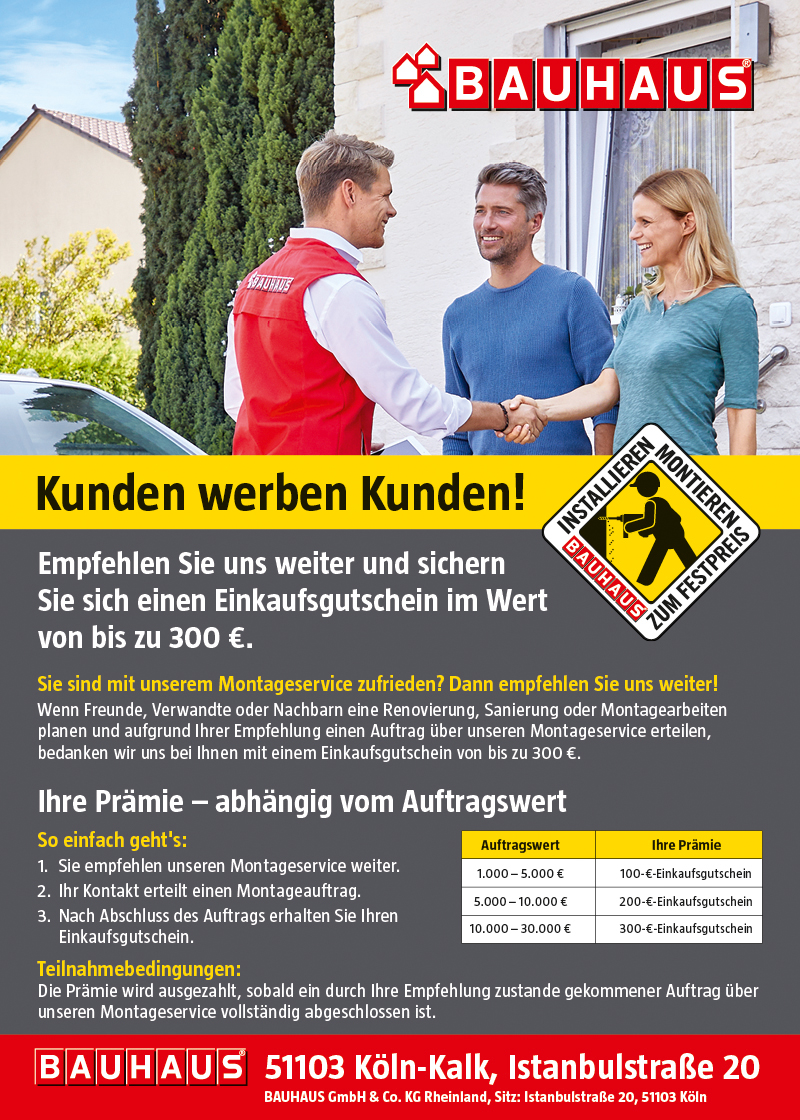 Bauhaus K&ouml;ln-Kalk: Kunden werben Kunden und sichern sich einen Einkaufsgutschein von bis zu 300 Euro.